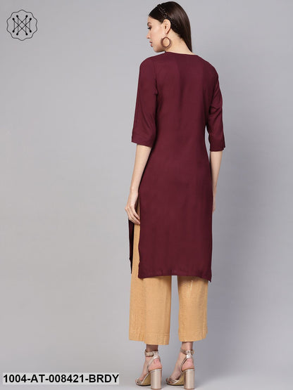 Solid Burgundy 3/4Th Sleeve Rayon Kurta With Embriodery Work At Yoke